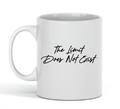 "The Limit Does Not Exist" Mug